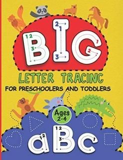 Big Letter Tracing For Preschoolers and Toddlers Ages 2-4 Learn To Write ABC Let