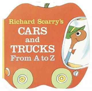 Richard Scarry's Cars and Trucks from A to Z A Chunky BookR