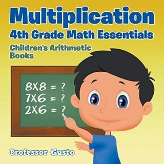 Multiplication 4Th Grade Math Essentials - Children's Arithmetic Books