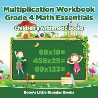 Multiplication Workbook Grade 4 Math Essentials Children's Arithmetic Books