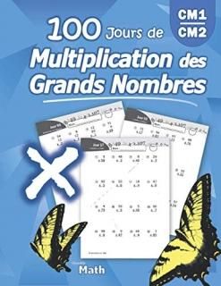 100 Jours de Multiplication des Grands Nombres Multiplication Avanc?e avec Corri