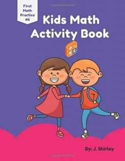 Kids Math Activity Book For Children Ages 8 9 10 11; Fourth Fifth Sixth Grade Ac