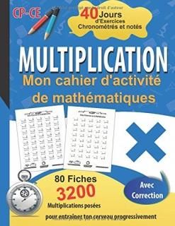 Multiplication Mon cahier d'activit? de math?matiques - 40 Jours dExercices Chr