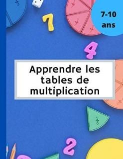 Apprendre les tables de multiplication Cahier dexercices en math?matiques pour 