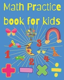 Math Practice Book for kids Cute Math Workbook for kids ages 4 to 8. Exercises t