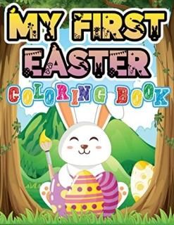 My First Easter Coloring Book Happy Collection of Coloring Pages for Kids Ages 4