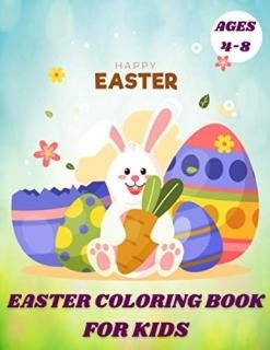 Easter Coloring Book For Kids Ages 4-8 Kindergarteners and Toddler Easter Book  