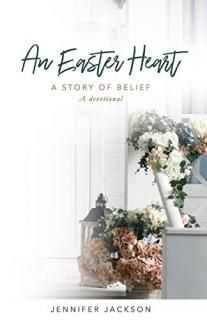 An Easter Heart the Story of Belief Holiday Heart