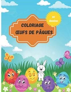 Coloriage oeufs de p?ques 30 dessins pour occuper vos enfants - happy easter Col