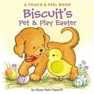 Biscuit's Pet & Play Easter A Touch & Feel Book
