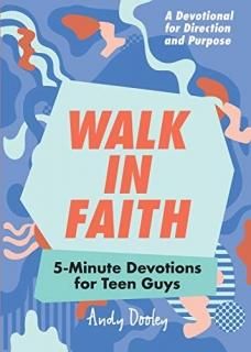 Walk in Faith 5-minute Devotions for Teen Guys