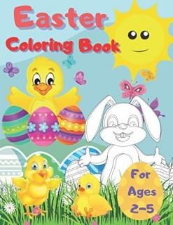 Easter Coloring Book For Ages 2-5 Fun & Easy Toddler and Preschool Children East