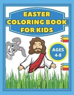 Easter Coloring Book For Kids Ages 4-8  Include Quick Facts  Bible Illustrations