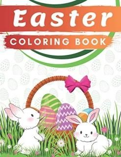 Easter Coloring Book Kids Ages 2-5 Cute images Including Bunnies Eggs Easter Bas