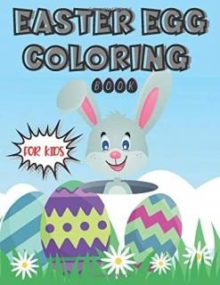 Easter Egg Coloring Book for Kids Activity Book for Boys and Girls Ages 6-12! Co