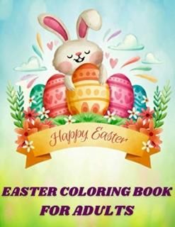 Easter Coloring Book For Adults An Adult Coloring Book for Easter Holidays with 