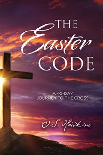 The Easter Code A 40-Day Journey to the Cross The Code Series