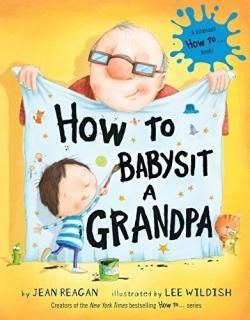 How to Babysit a Grandpa How To Series
