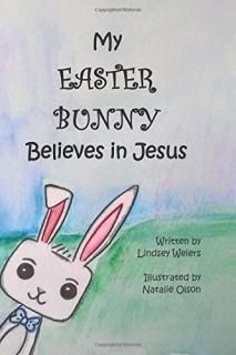 My Easter Bunny Believes in Jesus