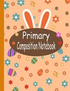 Primary Composition Notebook 8.5 x 11 120 Pages Easter Dotted Midline Picture Sp