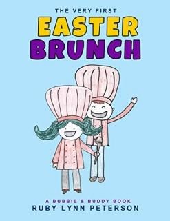 The Very First Easter Brunch A Bubbie & Buddy Book