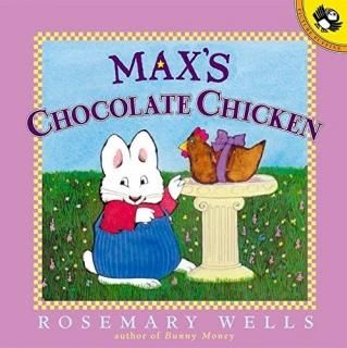 Max's Chocolate Chicken Max and Ruby