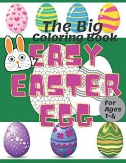 The Big Easy Easter Egg Coloring Book For Ages 1-4 Fun To Color And Cut Out! A G