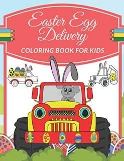 Easter Egg Delivery Coloring Book For Kids Ages 4-8  Include Quick Facts  Illust