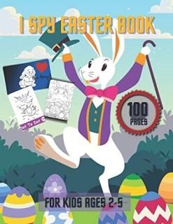 I Spy Easter Book For Kids Ages 2-5 Fun Activity Coloring Book Dot To Dot Connec