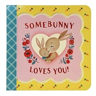 Somebunny Loves You