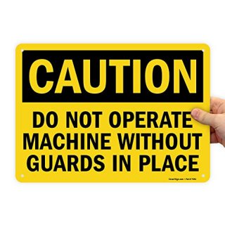 SmartSign Caution - Do Not Operate Machine Without Guards In Place Sign  10 x 14
