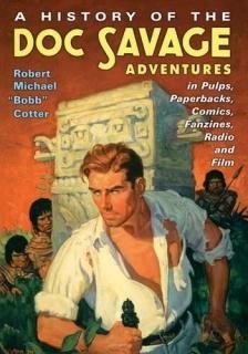 A History of the Doc Savage Adventures in Pulps Paperbacks Comics Fanzines Radio