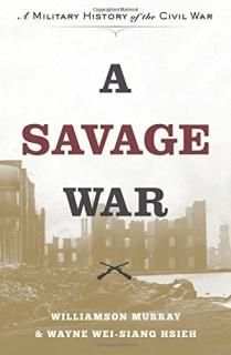 A Savage War A Military History of the Civil War