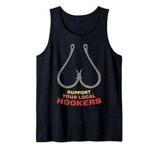 Support Your Local Hookers Funny Fishing Fisherman Dad Gift Tank Top