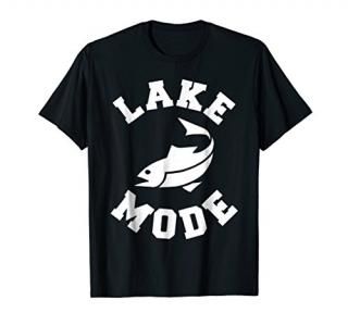 Lake Mode T Shirt - Funny Lake Fishing Shirts