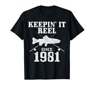 Mens Keepin It Reel Since 1981 Funny 40th Birthday Gift Fishing T-Shirt