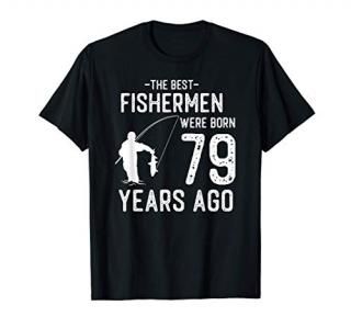 79 Year Old Men Women Fishing Fishermen Gifts For Birthday T-Shirt