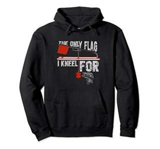 Funny Ice Fishing Tip Up Flag Gift The Only Flag I Kneel For Pullover Hoodie