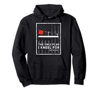 Ice Fishing Tip Up The Only Flag I Kneel For American Hoodie Pullover Hoodie