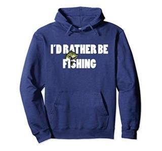 I'd Rather Be Fishing Funny Fisherman Hoodie