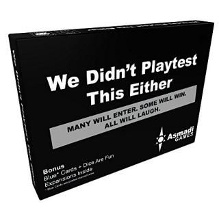 We Didn't Play Test This Either