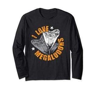 Megalodon long sleeve shirt saying I love Megalodons