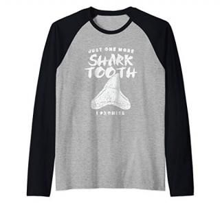 Just One More Shark Tooth I Promise for Shark Tooth Raglan Baseball Tee