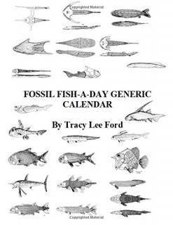 Fossil Fish A Day Generic Calendar Generic Fossil Calendar Volume 3