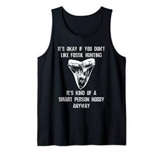 Fossil Hunting Megalodon Smart Person Hobby Funny Humor Tank Top