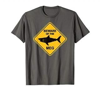 Megalodon Beware of the Meg Funny Gift  Shark Warning Sign T-Shirt