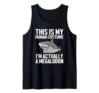 Megalodon Shark Gift Megaladon Alive I'm Really A Megalon Tank Top