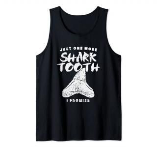 Just One More Shark Tooth I Promise for Shark Tooth Tank Top