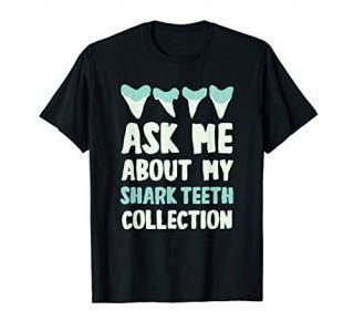 Shark Teeth Collection Funny Gift For Fossils Collector T-Shirt