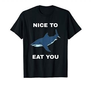 Funny Megalodon Shark - Nice To Eat You T-Shirt